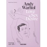 Taschen Blake Gopnik, Drew Zeiba - Andy Warhol: Love, Sex, and Desire.45th Ed. Cene