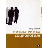 Zavod za udžbenike Petar Opalić - Psihijatrijska sociologija
