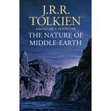 Harper Collins Publishers Ltd J. R. R. Tolkien, Carl F. Hostetter - The Nature of Middle-earth | Eponuda.com