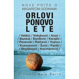 Laguna ORLOVI PONOVO LETE - Grupa autora - priredio Vule Žurić ( 8329 ) | ePonuda.com