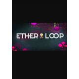 Steam Ether Loop (PC) Key GLOBAL Steam Ether Loop (PC) Key GLOBAL Slike