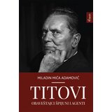 Čigoja Miladin Adamović - Titovi obaveštajci špijuni i agenti: dokumentarne priče | ePonuda.com