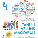 Izdavački zavod forum Pamel Gizella, Vojnak Csorba Adrianna - Tanulj velünk magyarul! (4. osztály): Učimo zajedno mađarski 4 | Eponuda.com