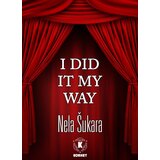  I did it my way – Nela Šukara Cene
