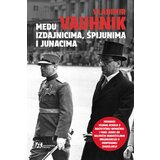  Među izdajnicima/ špijunima i junacima Cene