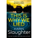 Harper Collins Publishers Ltd Karin Slaughter - This is Why We Lied Cene