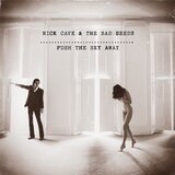  Nick Cave & the Bad Seeds - Push the Sky Away Cene