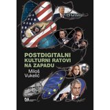 Akademska Knjiga Miloš Vukelić - Postdigitalni kulturni ratovi na zapadu | ePonuda.com