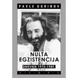 Agora Pavle Ugrinov - Nulta egzistencija - dnevnik 1973 - 1989. | ePonuda.com