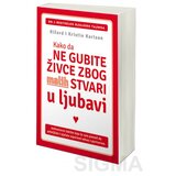 Sezambook Kristin Karlson, Ričard Karlson - Kako da ne gubite živce zbog malih stvari: u ljubavi Cene
