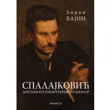 Zoran Bajin - Spalajković: diplomata i kontrarevolucionar
