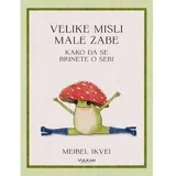 kako da brinete o sebi 29939 knjiga velike misli male žabe