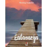 Vukotić Media Miodrag Stojković - Eutanazija | ePonuda.com
