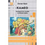 Akademska Knjiga Zoran Gaši - Kameo: autoportret straha u jednom kadru Cene