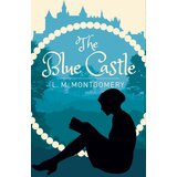 Arcturus Publishing L. M. Montgomery - The Blue Castle | Eponuda.com