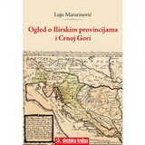 Školska knjiga OGLED O ILIRSKIM PROVINCIJAMA I CRNOJ GORI + CD - Lujo Matutinović | shoptok.hr