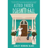 Little, Brown Book Group Ashley Herring Blake - Astrid Parker Doesn't Fail | Eponuda.com