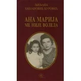 Ljiljana Habjanović Đurović - ANA MARIJA ME NIJE VOLELA