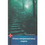 Logos Vladimir Varava - Etika neprihvatanja smrti Cene