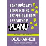 Edicija Dejl Karnegi - Kako rešavati konflikte na profesionalnom i privatnom planu | ePonuda.com