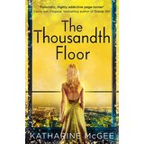Harper Collins Publishers Ltd Katharine McGee - The Thousandth Floor | ePonuda.com