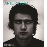Phaidon Carolyn Christov-Bakargiev, Rebecca Morrill - Arte Povera (Abridged Edition) Cene