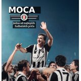 Princip Press Miloš Šaranović, Igor Todorović - Moca: Jedna od najlepših fudbalskih priča | Eponuda.com