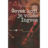 Ture Renberg - Čovek koji je voleo Ingvea