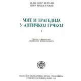 IK Zorana Stojanovića Žan-Pjer Vernan, Pjer Vidal-Nake
 - Mit i tragedija u Antičkoj Grčkoj I cene