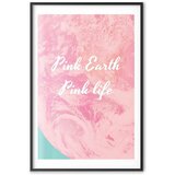  Plakat - Pink Earth Pink Life 40x60 Crni okvir s margom | shoptok.hr