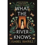 Hachette Isabel Ibanez - What the River Knows Cene