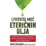 Publik Praktikum Lekovita moć eteričnih ulja - Erik Zjelinski ( H0037 ) Cene