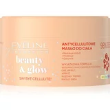 Eveline Cosmetics Beauty & Glow Say Bye Cellulite! maslac za učvršćivanje tijela protiv celulita 200 ml