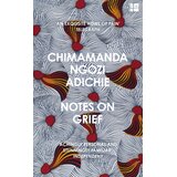 Harper Collins Publishers Ltd Chimamanda Ngozi Adichie - Notes on Grief Cene