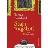 Tomas Bernhard
 - Stari majstori