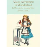 Lewis Carroll - Alice's Adventures in Wonderland & Through the Looking-Glass