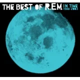 R.E.M. - In Time: The Best of R.E.M. 1988-2003