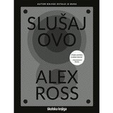 Školska knjiga Slušaj ovo, Alex Ross | shoptok.hr