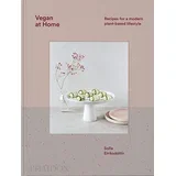 Solla Eiriksdottir - Vegan at Home: Recipes for a modern plant-based lifestyle