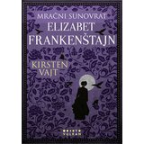 Vulkan Izdavaštvo Mračni sunovrat Elizabet Frankenštajn Cene