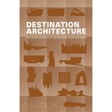 Books for less Phaidon Editors - Destination Architecture: The Essential Guide To 1000 Contemporary Buildings | ePonuda.com