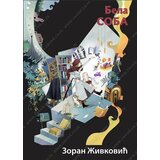 Zavod za udžbenike Zoran Živković - Bela soba Cene