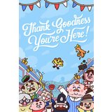 thank goodness you're here! steam key (pc) global  thank goodness you're here! steam key (pc) global Slike