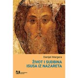 Akademska Knjiga Danijel Margera - Život i sudbina Isusa iz Nazareta Cene