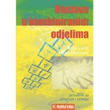 Školska knjiga NASTAVA U KOMBINIRANIM ODJELIMA - priručnik za učiteljice I učitelje - Kata Lučić, Milan Matijević