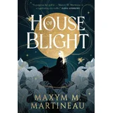 Maxym M. Martineau - The Threadmender Chronicles - House of Blight 1