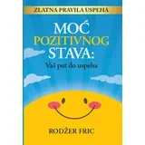 Rodžer Fric - Moć pozitivnog stava