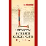 Školska knjiga LEKSIKON SVJETSKE KNJIŽEVNOSTI - DJELA - Skupina autora u
