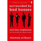 Penguin Random House Thomas Erikson - Surrounded by Bad Bosses and Lazy Employees: or, How to Deal with Idiots at Work | Eponuda.com