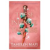  These Infinite Threads Tahereh Mafi Cene